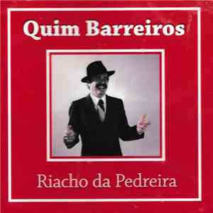 Quim Barreiros - Riacho Da Pedreira download free