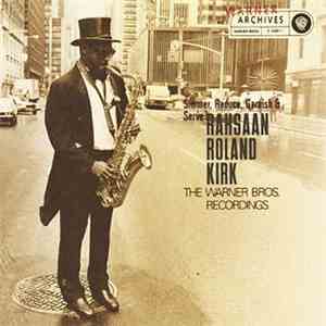 Rahsaan Roland Kirk - Simmer, Reduce, Garnish And Serve / The Warner Bros. Recordings download free