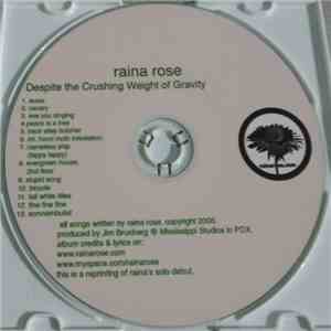 Raina Rose - Despite The Crushing Weight Of Gravity download mp3 flac