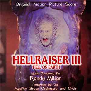 Randy Miller  - Hellraiser III: Hell On Earth (Original Motion Picture Score) download free