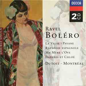 Ravel - Dutoit • Montréal - Boléro • La Valse • Pavane • Rapsodie Espagnole • Ma Mère L'Oye • Daphnis Et Chloé download free