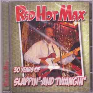 Red Hot Max - 30 Years Of Slippin’ And Twangin’ download mp3 flac