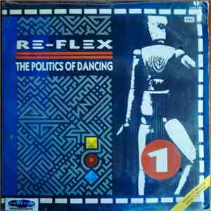 Re-Flex  - The Politics Of Dancing download free