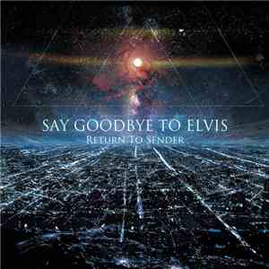 Return To Sender  - Say Goodbye To Elvis download mp3 flac