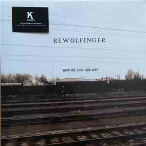 REWOLFINGER - How We Lost Our Way download mp3 flac