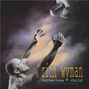 Rich Wyman - Fatherless Child download mp3 flac