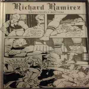 Richard Ramirez - Exclusively Bottom download free