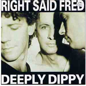 Right Said Fred - Deeply Dippy download free