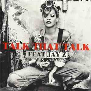 Rihanna Feat Jay Z - Talk That Talk download free