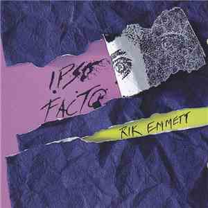 Rik Emmett - Ipso Facto download free
