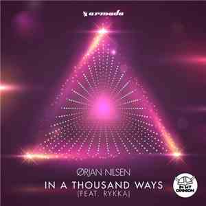Ørjan Nilsen Feat. Rykka - In A Thousand Ways download mp3 flac