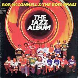 Rob McConnell & The Boss Brass - The Jazz Album download free