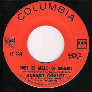 Robert Goulet - Don't Be Afraid Of Romance download free