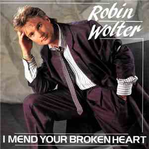 Robin Wolter - I Mend Your Broken Heart download mp3 flac