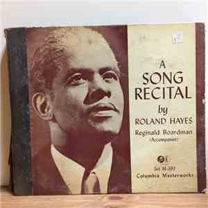 Roland Hayes, Reginald Boardman - A Song Recital By Roland Hayes download mp3 flac