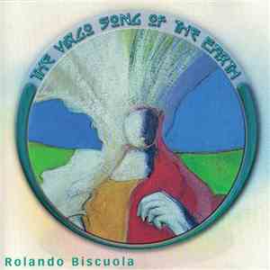 Rolando Biscuola - The Virgo Song of the Earth download free