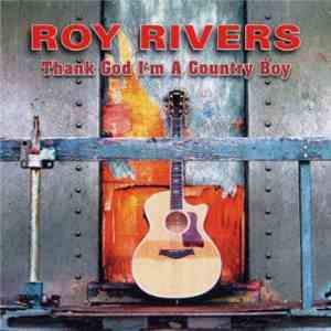 Roy Rivers - Thank God I'm A Country Boy download mp3 flac