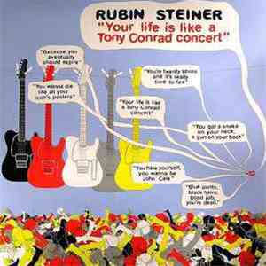 Rubin Steiner - Your Life Is Like A Tony Conrad Concert download mp3 flac