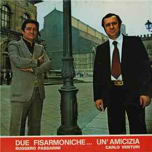 Ruggero Passarini / Carlo Venturi - Due Fisarmoniche...Un'Amicizia download free