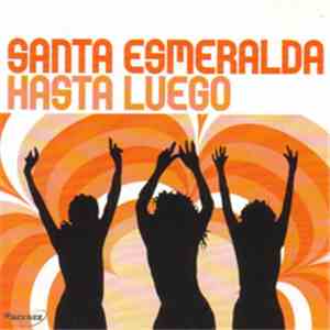 Santa Esmeralda - Hasta Luego download free
