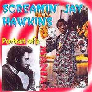 Screamin' Jay Hawkins - Potrait Of A Maniac download free