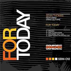 Sean Thomas  Featuring Erika Guthrie - For Today download mp3 flac