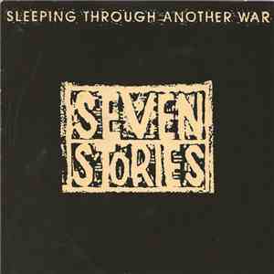 Seven Stories - Sleeping Through Another War download mp3 flac