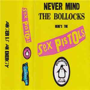 Sex Pistols - Never Mind The Bollocks Here´s The Sex Pistols Pingvin Club download mp3 flac