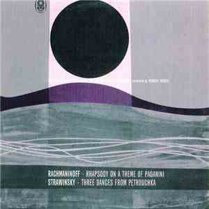 Shura Cherkassky (Piano) London Symphony Orchestra , Conducted By Herbert Menges, Rachmaninov, Stravinsky - Rhapsody On A Theme Of Paganini / Three Dances From Petrouchka download free