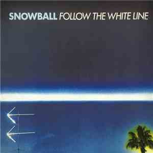 Snowball  - Follow The White Line download free