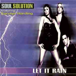 Soul Solution feat. Carolyn Harding - Let It Rain download mp3 flac