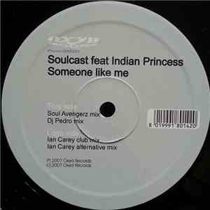 Soulcast  Feat. Indian Princess - Someone Like Me download mp3 flac
