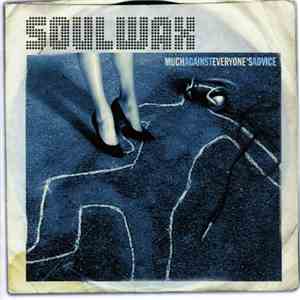 Soulwax - Much Against Everyone's Advice download free