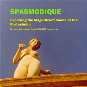 Spasmodique - Exploring The Magnificent Sound Of The Portastudio download free