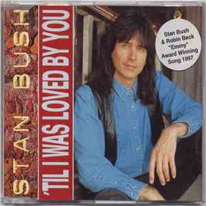 Stan Bush - 'Til I Was Loved By You download mp3 flac