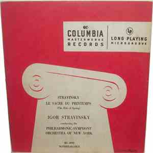 Stravinsky / Igor Stravinsky, Philharmonic-Symphony Orchestra Of New York - Le Sacre Du Printemps (The Rite Of Spring) download mp3 flac