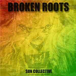 Sun Collective - Broken Roots download mp3 flac