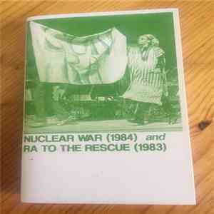 Sun Ra Nad His Galactic Infinity Arkestra - Perform Nuclear War + Ra To The Rescue download mp3 flac