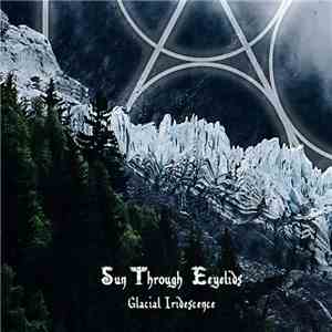 Sun Through Eyelids - Glacial Iridescence download mp3 flac