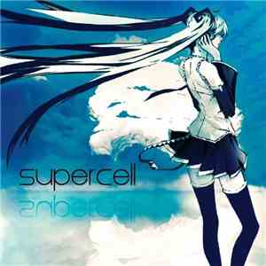 Supercell Feat. Hatsune Miku - Supercell download free