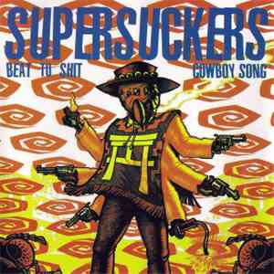 Supersuckers - Beat To Shit B/W Cowboy Song download mp3 flac