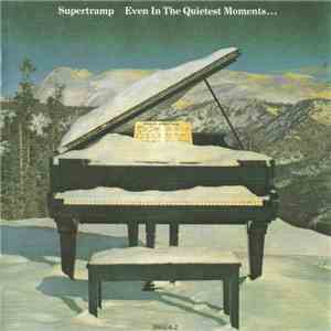 Supertramp - Even In The Quietest Moments... download free