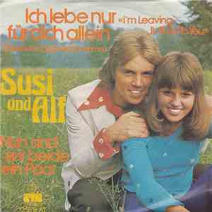 Susi Und Alf - Ich Lebe Nur Für Dich Allein / Nun Sind Wir Beide Ein Paar download mp3 flac