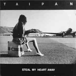 Taipan  - Steal My Heart Away download mp3 flac