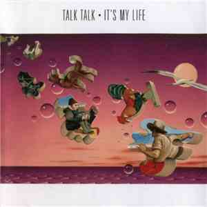 Talk Talk - It's My Life download mp3 flac