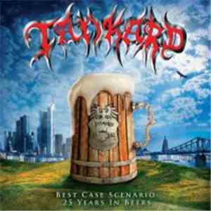 Tankard - Best Case Scenario: 25 Years In Beers download mp3 flac