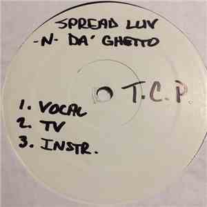 T.C.P.  - Spread Luv -N- Da' Ghetto download mp3 flac
