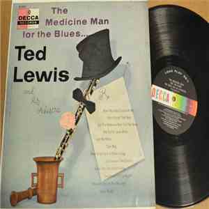 Ted Lewis And His Orchestra - The Medicine Man For The Blues download free