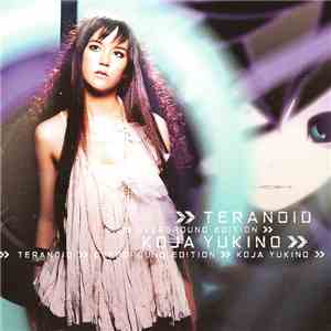 Teranoid / Koja Yukino - Teranoid Overground Edition Koja Yukino download mp3 flac
