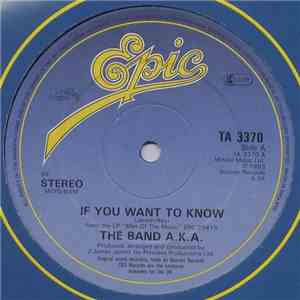 The Band A.K.A. - If You Want To Know download free